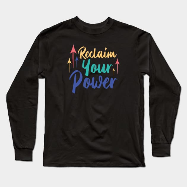 Reclaim Your Power | Black Long Sleeve T-Shirt by Wintre2